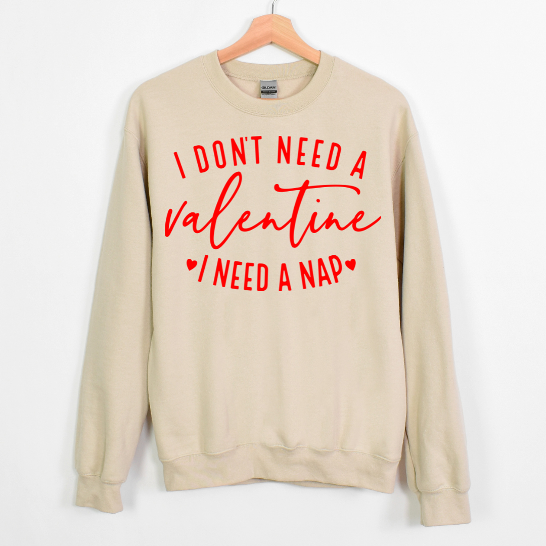 I Don't Need A Valentine I Need A Nap