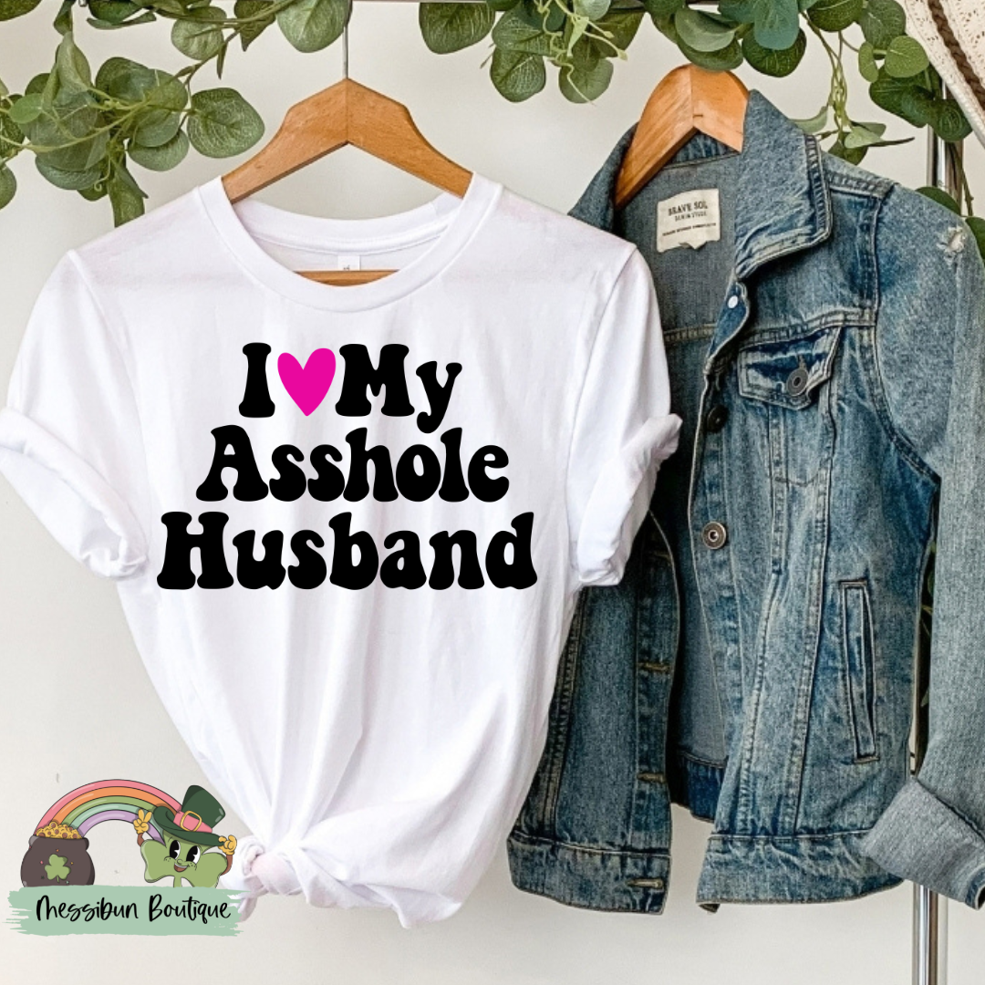 I Love My Asshole Husband