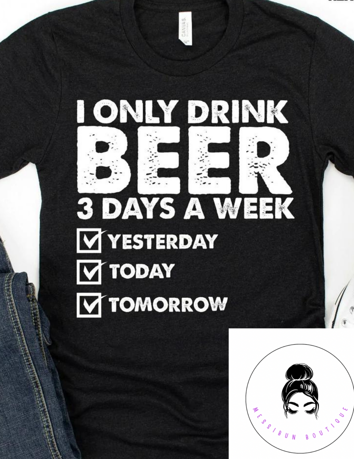 I Only Drink Beer