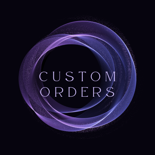 Custom Orders