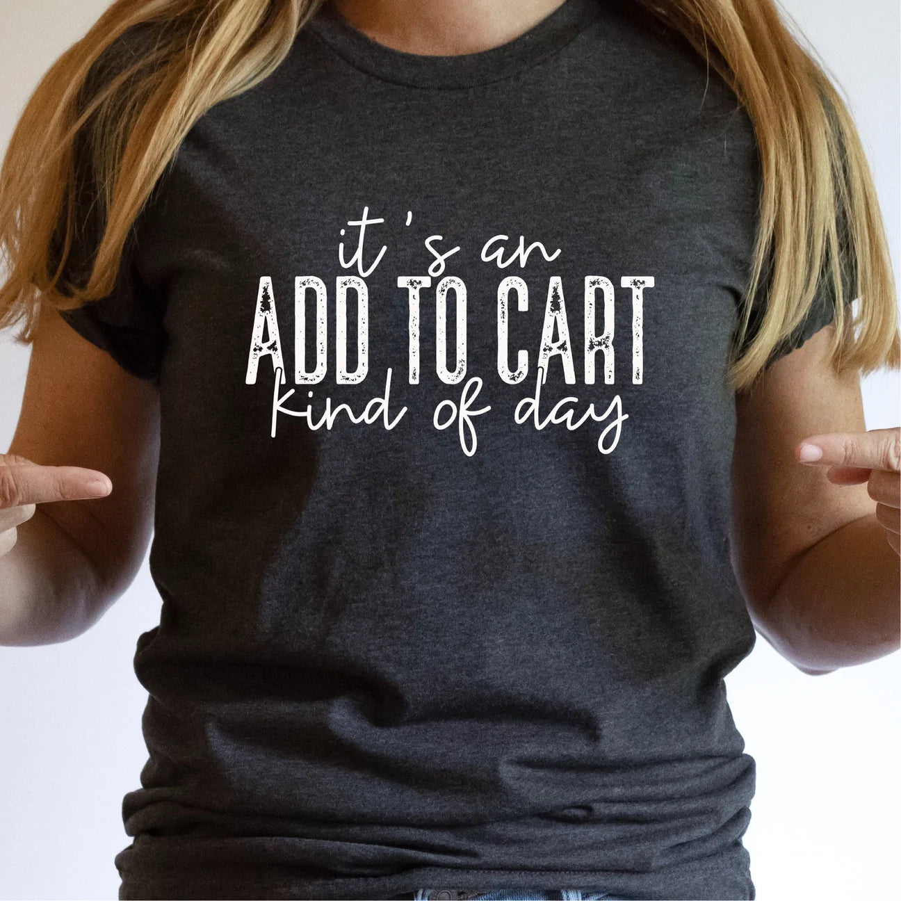 Add To Cart Kind Of Day