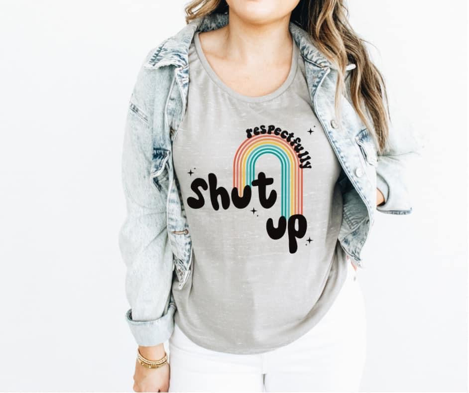 Respectfully Shut Up