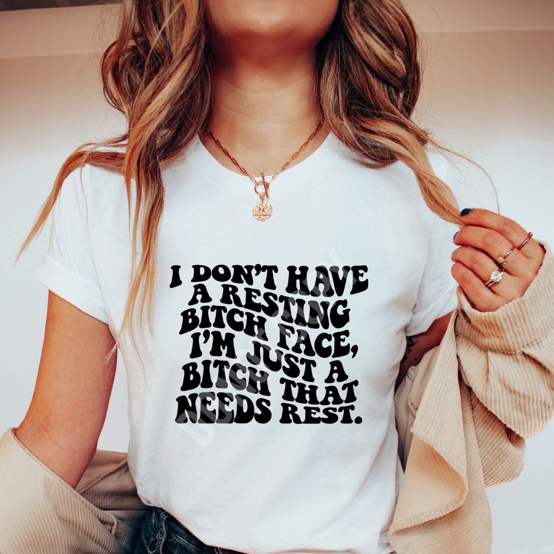 Bitch Face Needs A Rest