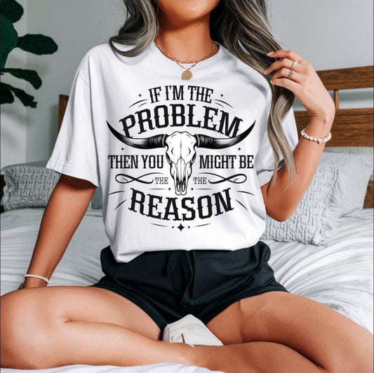 If I’m The Problem