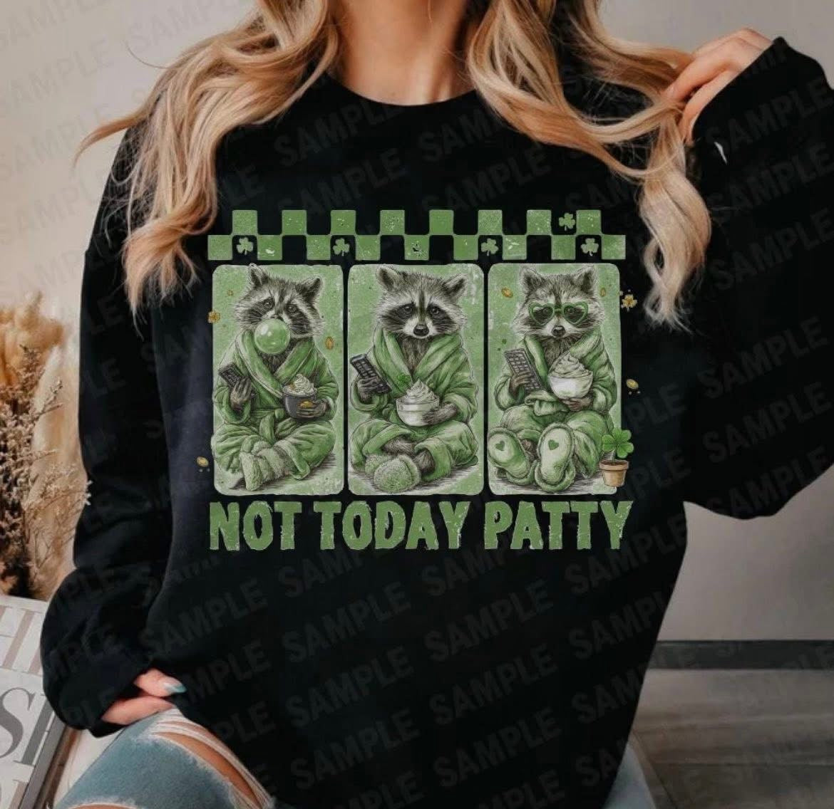 Not Today Patty