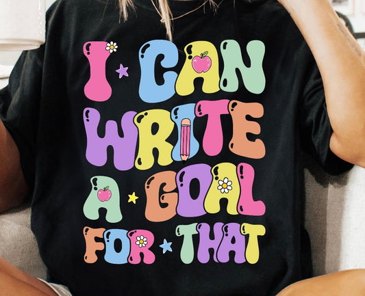 I Can Write A Goal For That