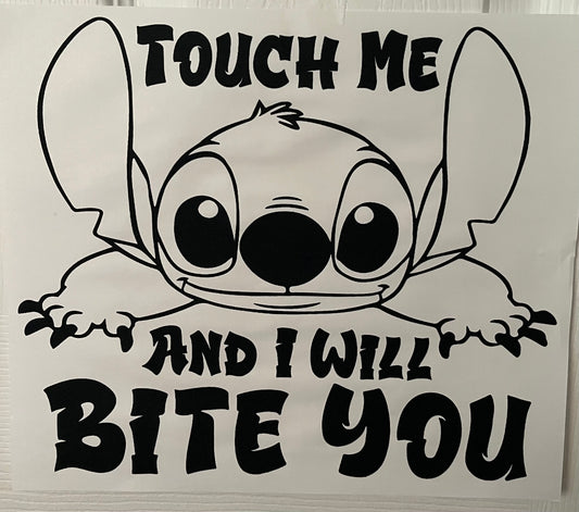 Touch Me And I Will Bite You