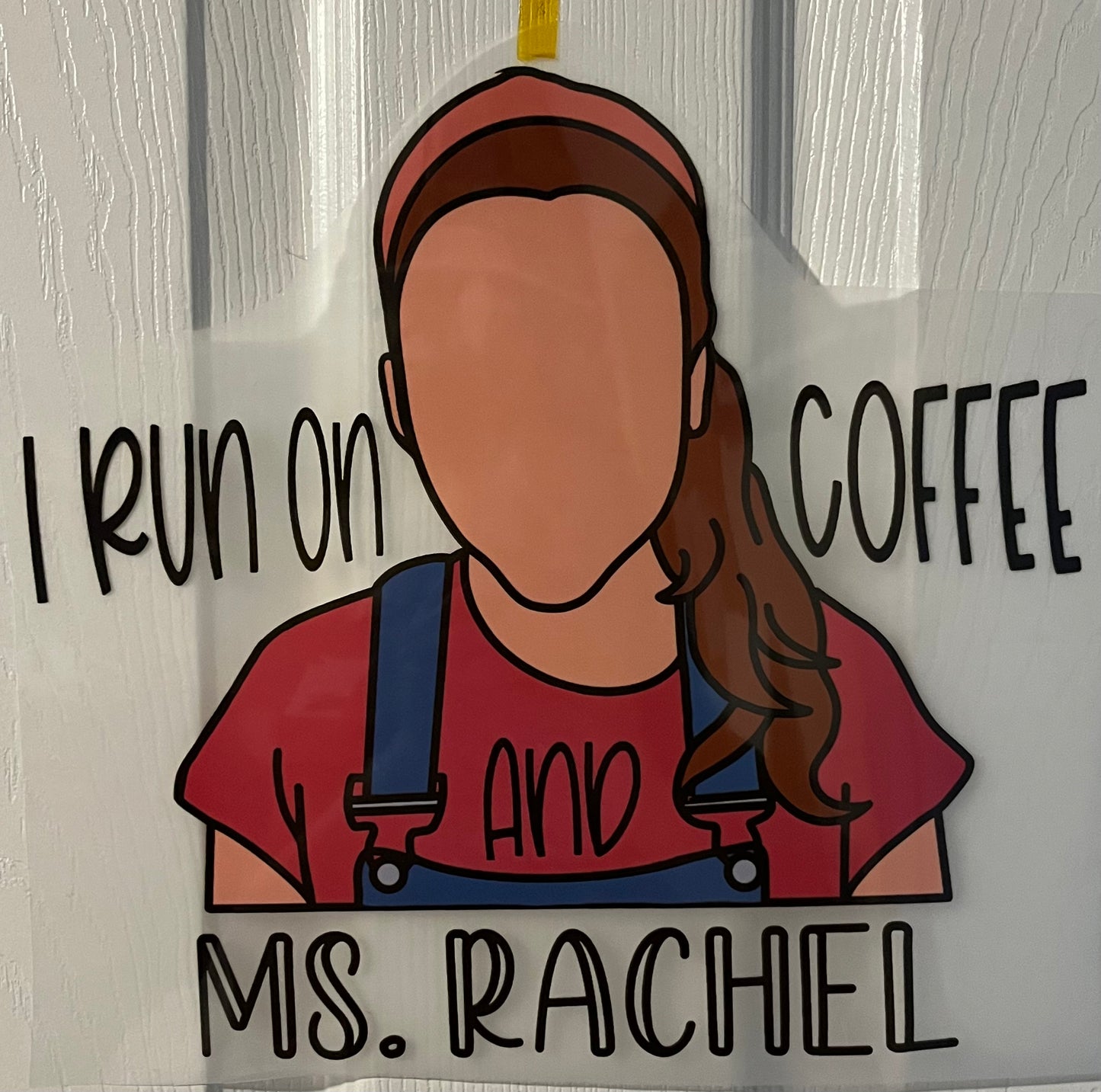 I Run On Coffee And Ms. Rachel