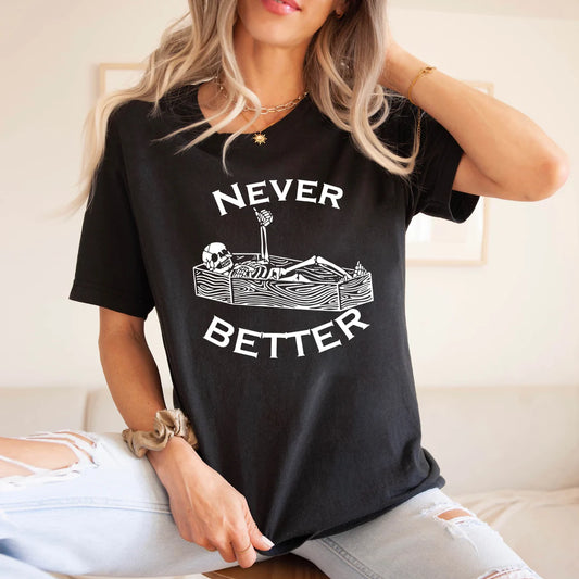 Never Better
