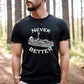 Never Better