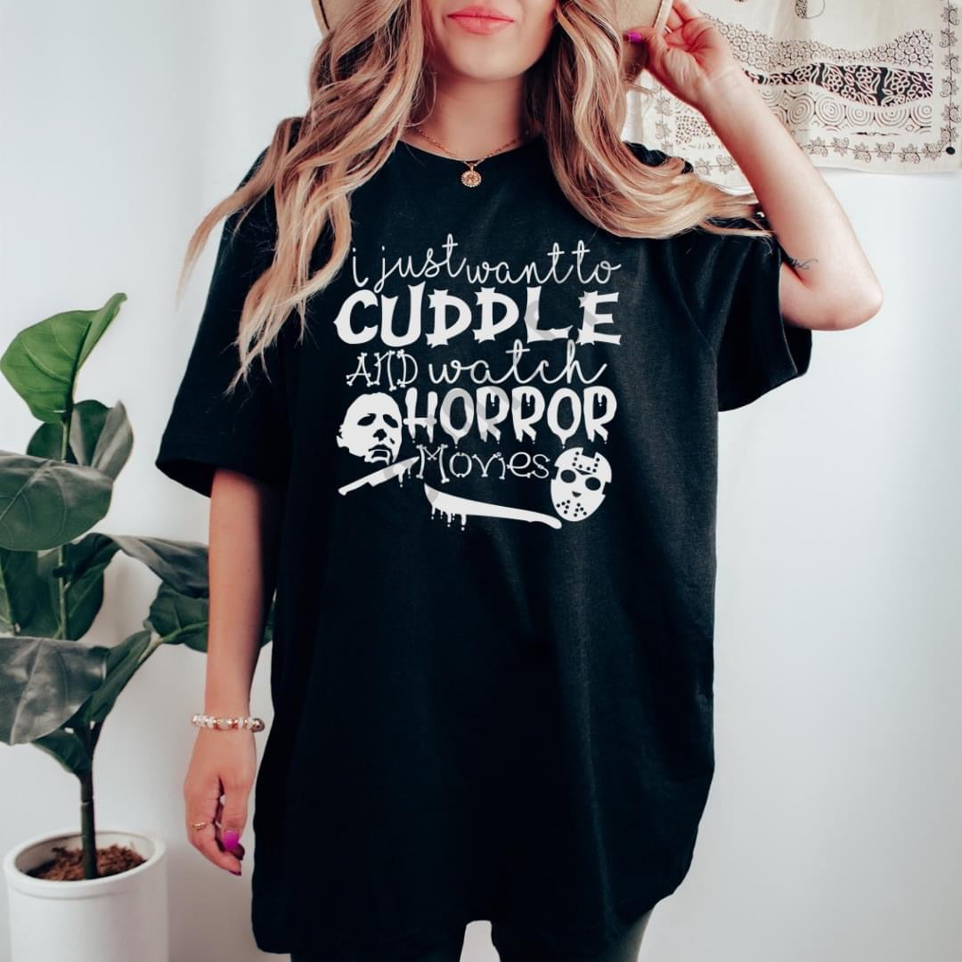 I Just Want To Cuddle And Watch Horror Movies