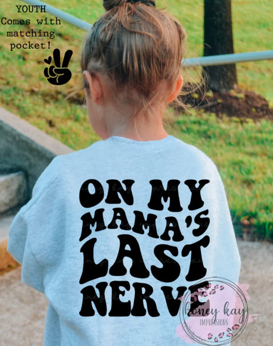 On My Mama’s Last Nerve