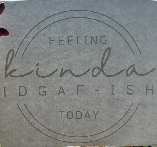 IDGAF-ISH White Print