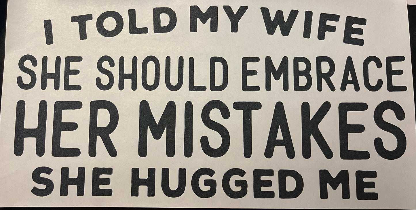 I Told My Wife