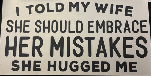 I Told My Wife