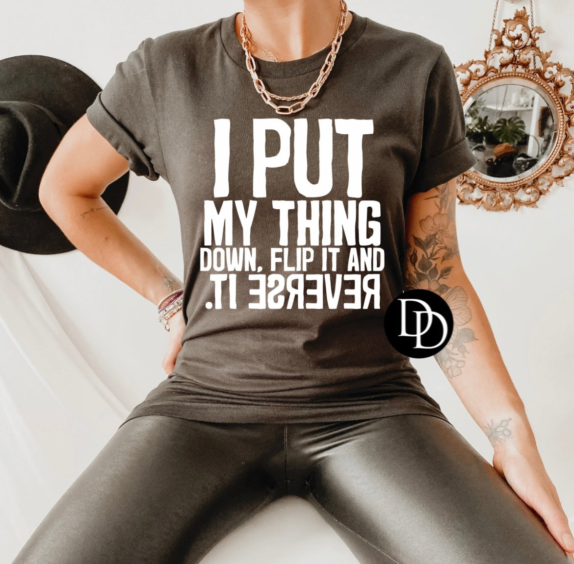 I Put My Thing Down Flip It and Reserve It