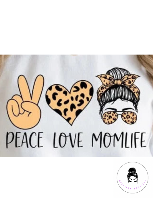 Peace Love Mom Life